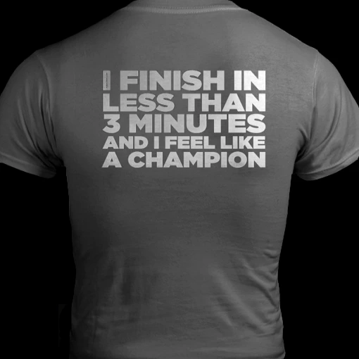 I Finish in 3 Minutes T-Shirt
